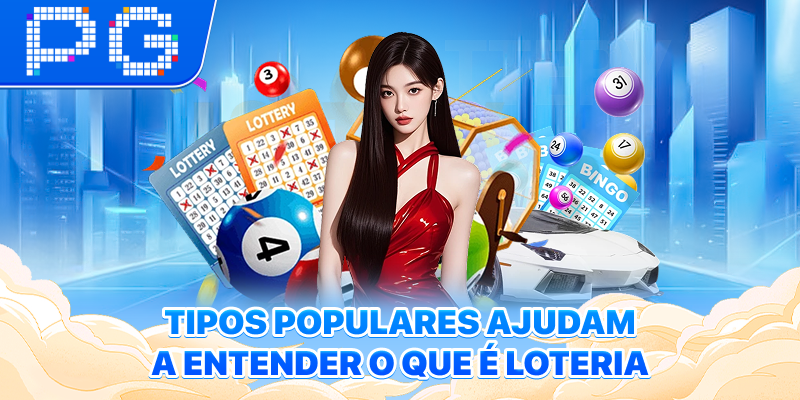 Tipos populares ajudam a entender o que é loteria