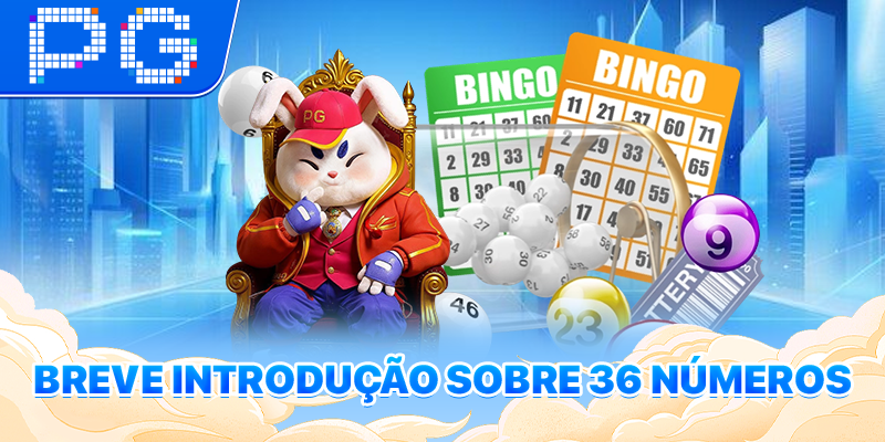 Breve introdução sobre 36 Números
