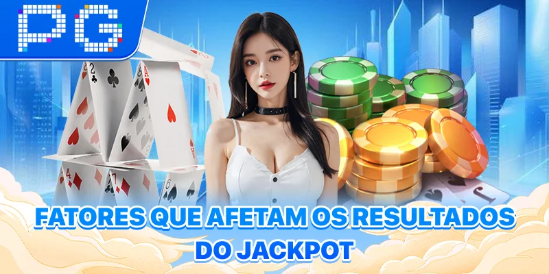 Fatores que afetam os resultados do jackpot