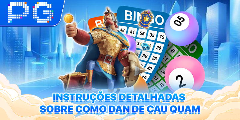 Instruções detalhadas sobre como Dan De Cau Quam