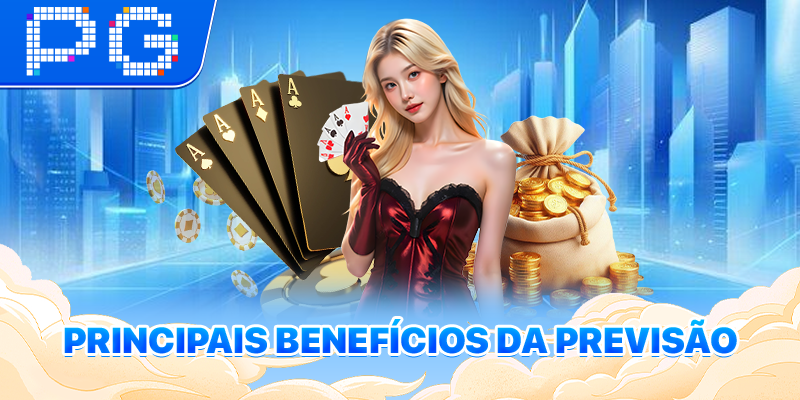 Principais Benefícios da Previsão