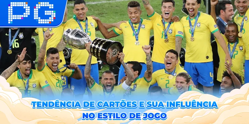 Tendência de cartões e sua influência no estilo de jogo